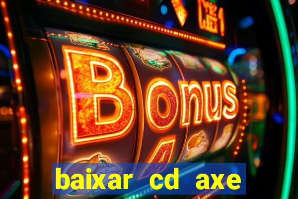 baixar cd axe bahia 2000 gratis